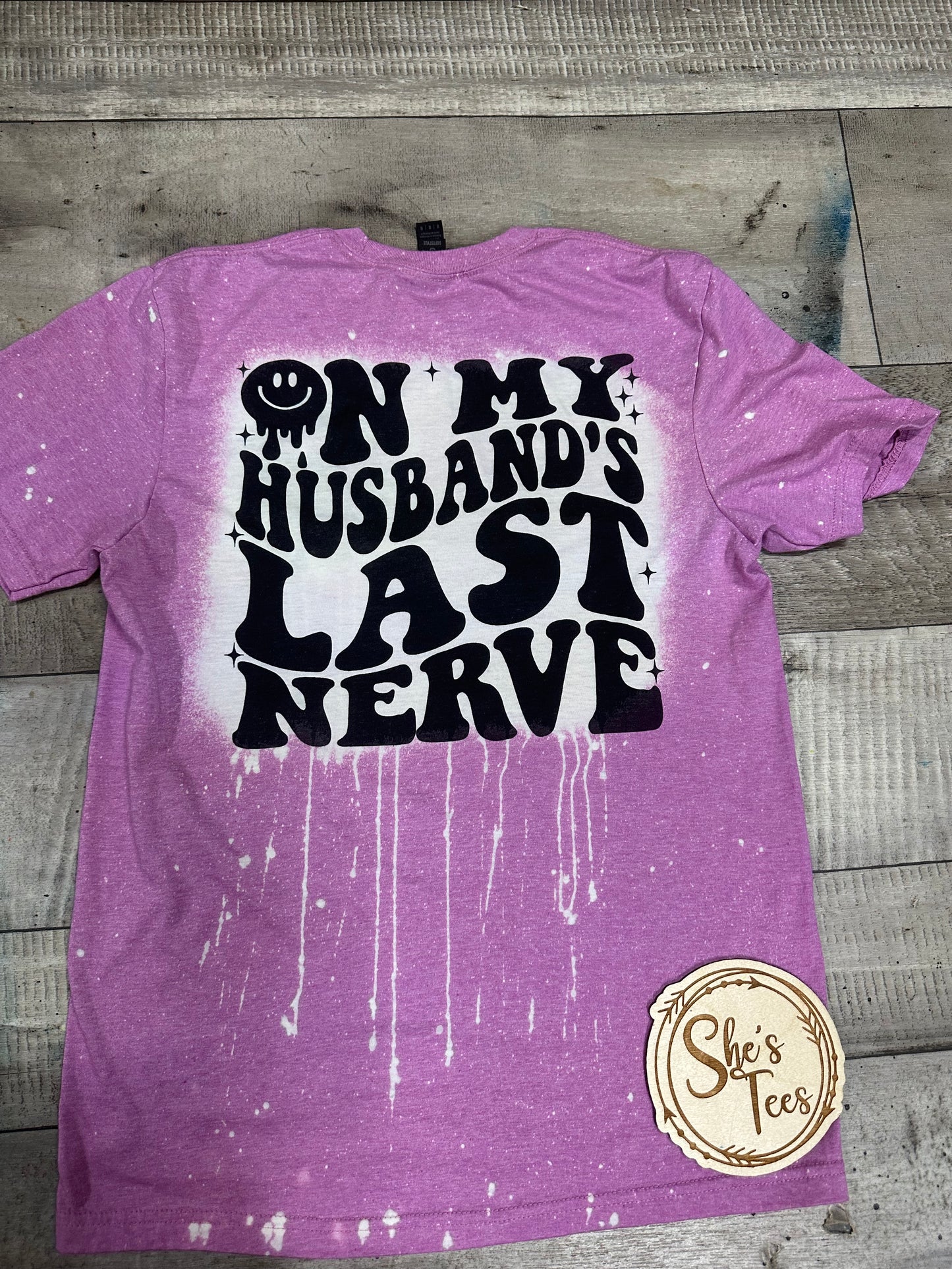 On my husbands last nerve